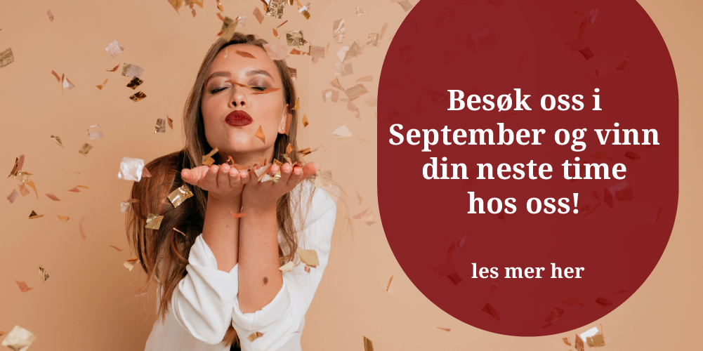 Besøk oss i september og vinn din neste time!