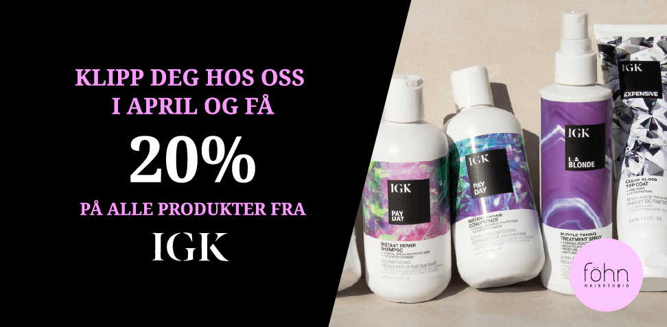 Klipp deg i april og få 20 % på IGK