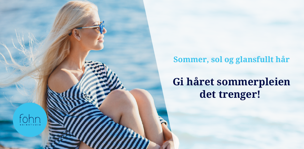 Sommer, sol og glansfullt hår